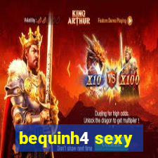 bequinh4 sexy